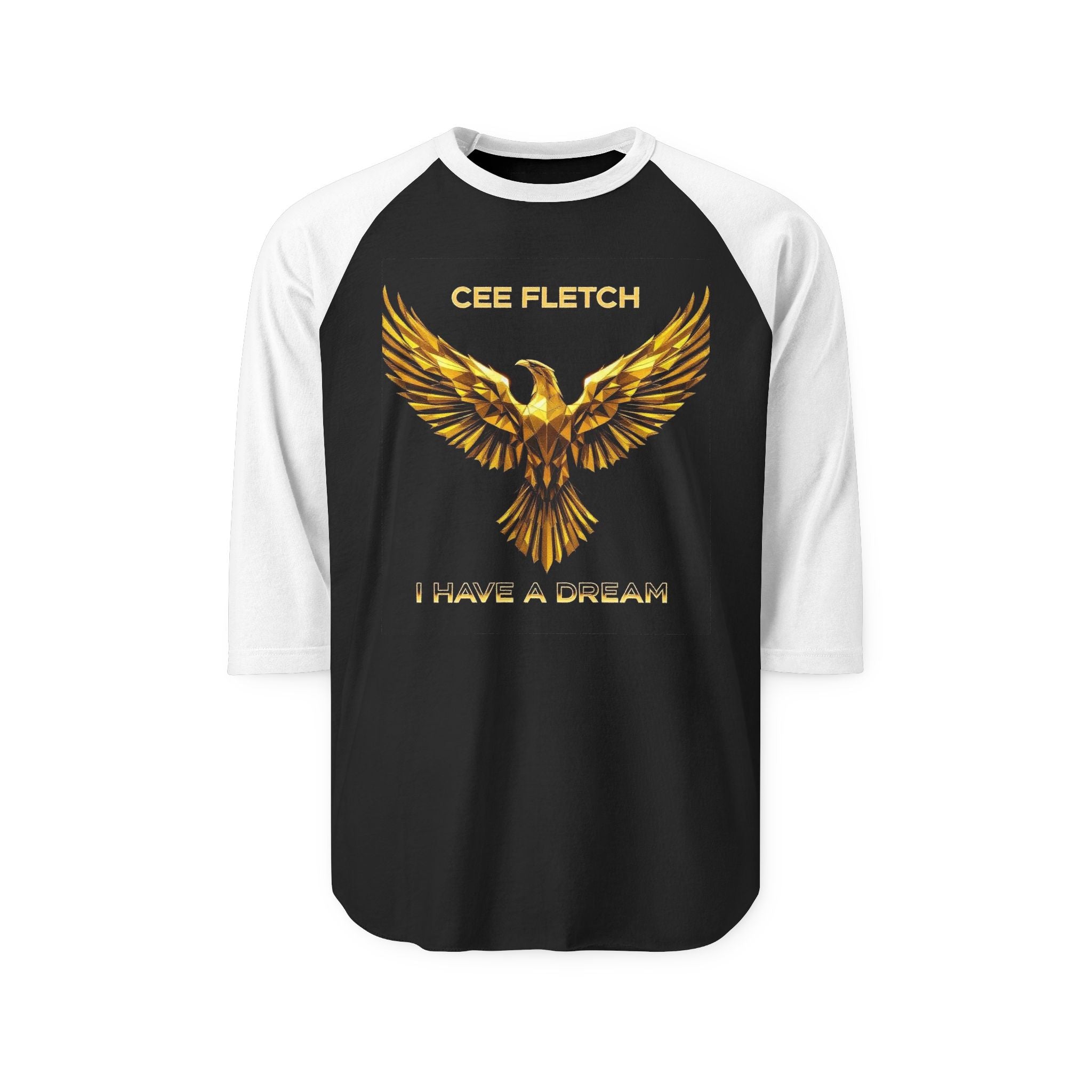 “Cee Fletch I Have a Dream” Gold Eagle Raglan Shirt