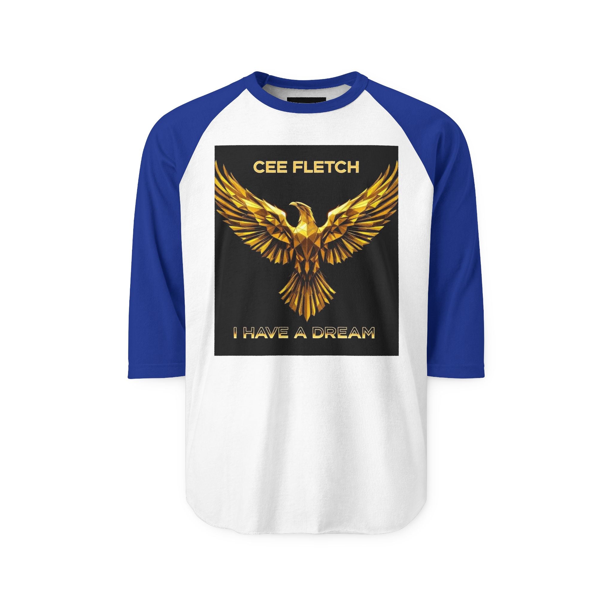 “Cee Fletch I Have a Dream” Gold Eagle Raglan Shirt
