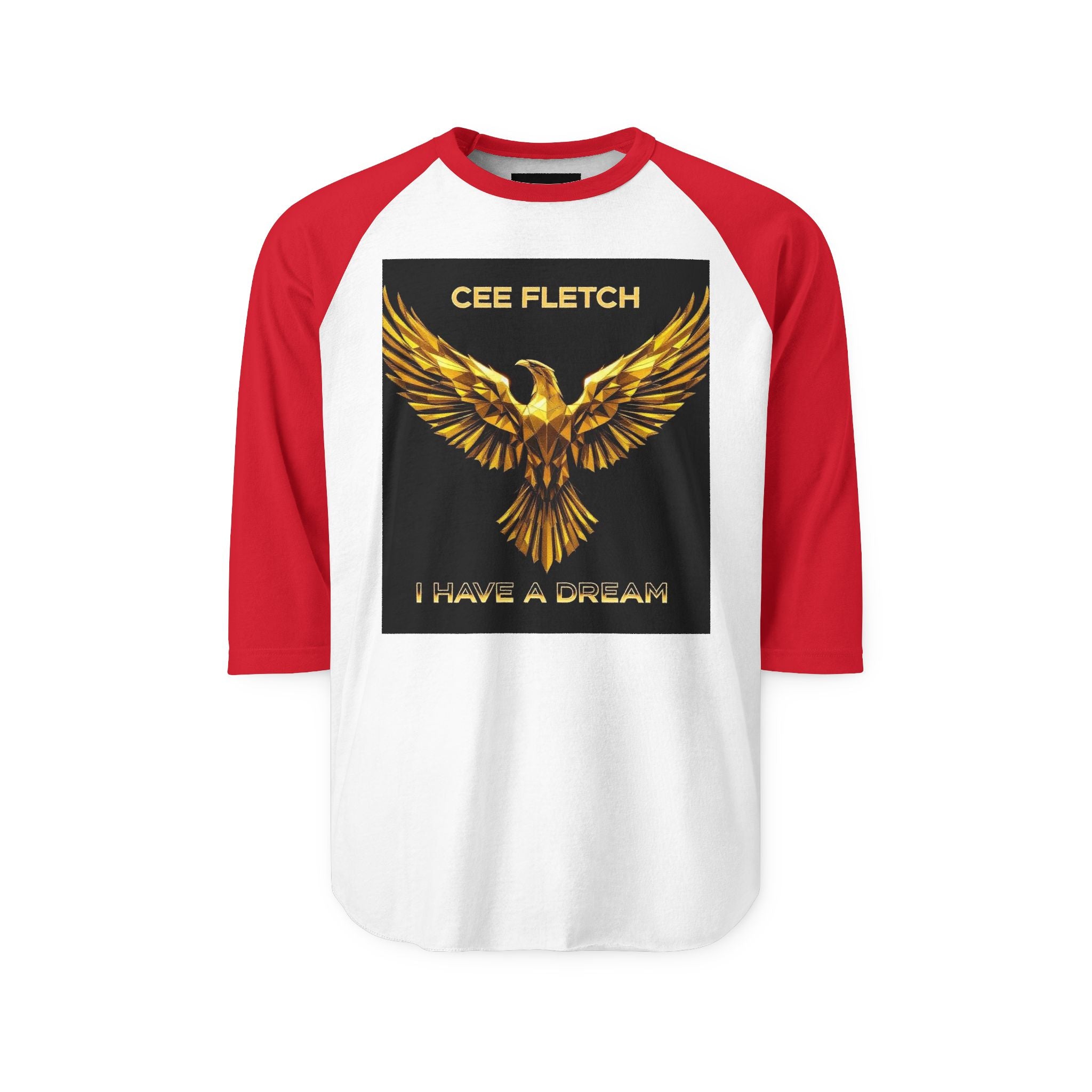 “Cee Fletch I Have a Dream” Gold Eagle Raglan Shirt