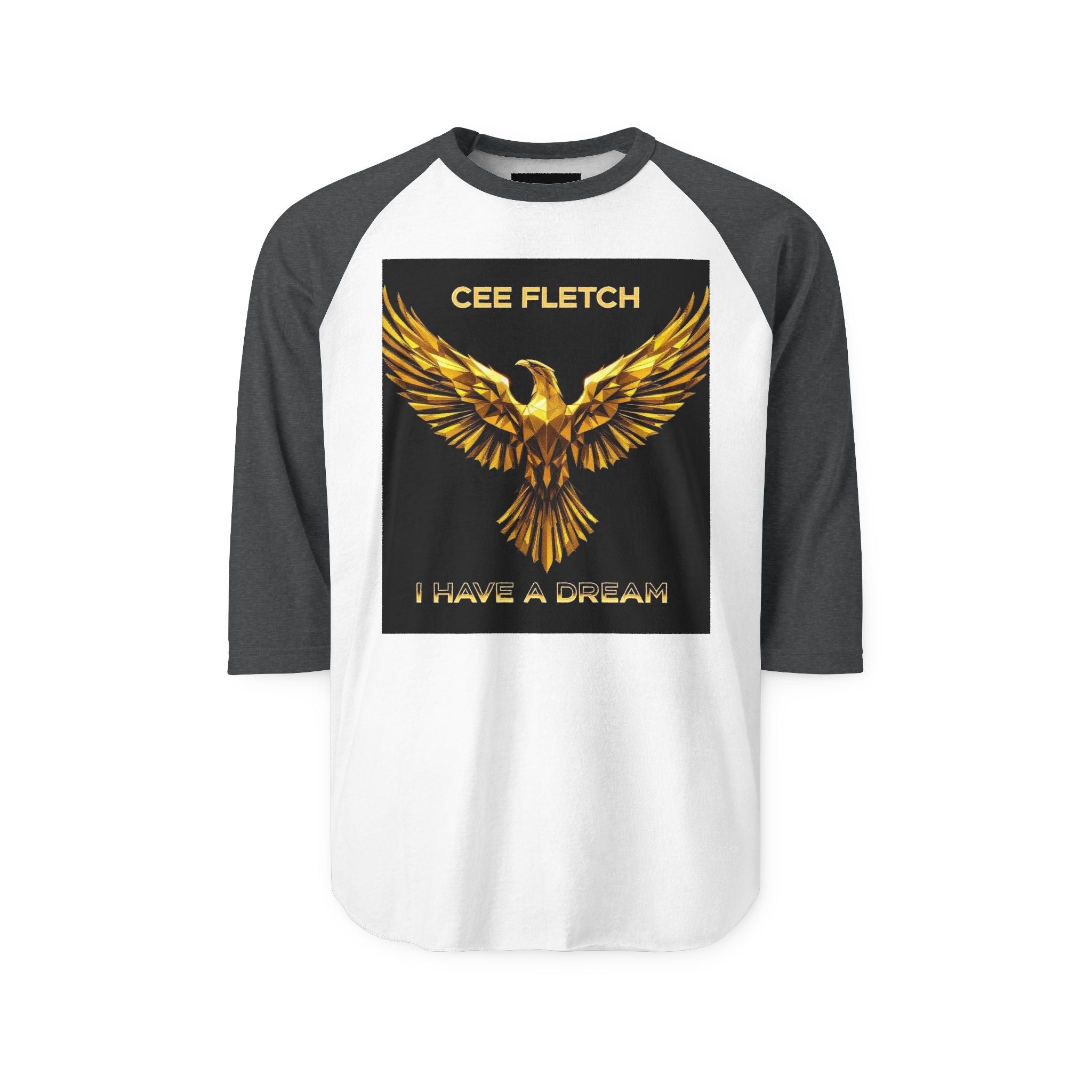 “Cee Fletch I Have a Dream” Gold Eagle Raglan Shirt